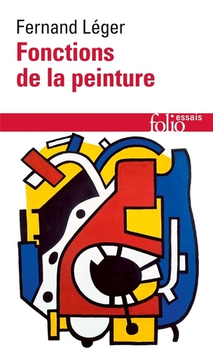 Fernand Léger - Fonctions de la peinture.