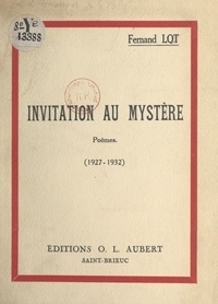 Fernand Lot - Invitation au mystère (1927-1932).