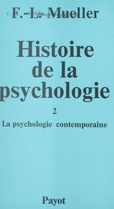 Fernand-Lucien Mueller - Histoire de la psychologie (2) - La psychologie contemporaine.