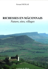 Fernand Nicolas - Richesses en Macônnais - Nature, sites, villages.