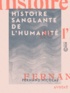 Fernand Nicolay - Histoire sanglante de l'humanité.