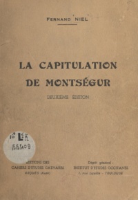 Fernand Niel et Déodat Roché - La capitulation de Montségur.
