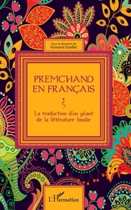 Fernand Ouellet - Premchand en français - La traduction d'un géant de la littérature hindie.