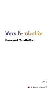 Fernand Ouellette - Vers l’embellie.