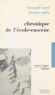 Fernand Oury et Jacques Pain - Chronique de l'école-caserne.