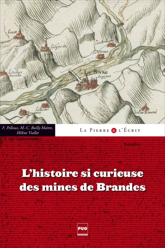 Fernand Peloux et Marie-Christine Bailly-Maître - L'histoire si curieuse des mines de Brandes.