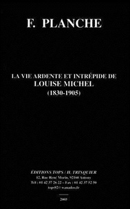Fernand Planche - La vie ardente et intrépide de Louise Michel (NED).