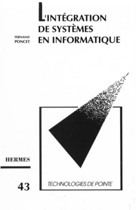 Fernand Poncet - L'integration de systemes en informatique (technologies de pointe 43).