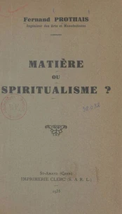Matière ou spiritualisme ?