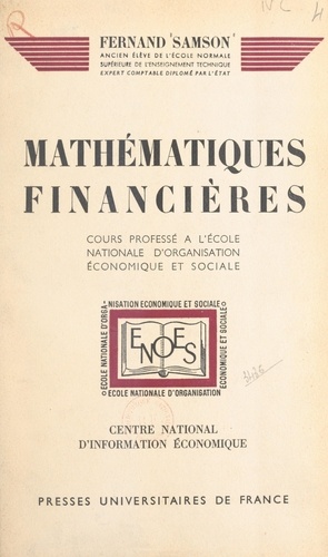 Mathématiques financières. Cours professé à l'École nationale d'organisation économique et sociale