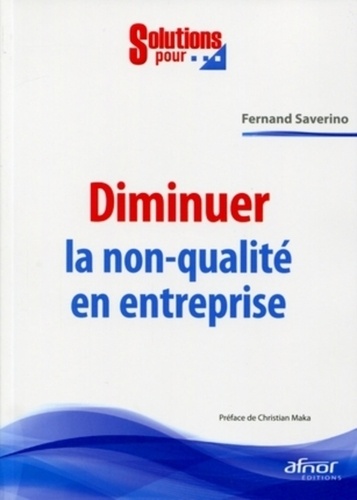 Fernand Saverino - Diminuer la non-qualité en entreprise.