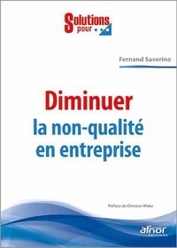 Fernand Saverino - Diminuer la non-qualité en entreprise.