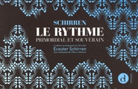 Fernand Schirren - Le rythme primordial et souverain. 1 CD audio