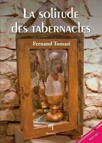  Fernand Tomasi - La solitude des tabernacles - Un roman épistolaire poignant.
