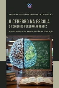 O Cérebro na Escola: O Código do Cérebro Aprendiz