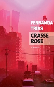 Fernanda Trias - Crasse rose.