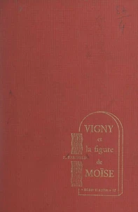 Vigny et la figure de Moïse