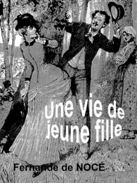 Fernande de Nocé - Une vie de jeune fille.