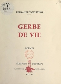 Fernande Sciortino - Gerbe de vie.