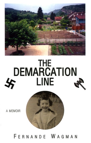 Fernande Wagman - The Demarcation Line - A Memoir.