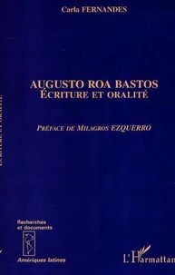 AUGUSTO ROA BASTOS: ECRITURE ET ORALITE