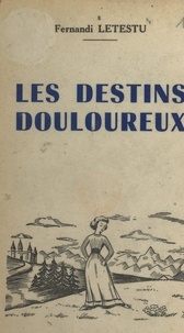 Fernandi Letestu - Les destins douloureux (1).