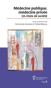 Fernando Alvarez - Médecine publique, médecine privée, un choix de société.