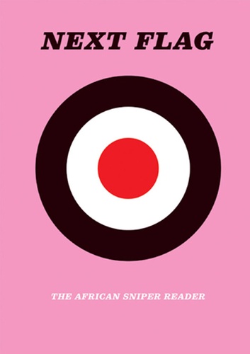 Fernando Alvim et Heike Munder - Next Flag - The African Sniper Reader.