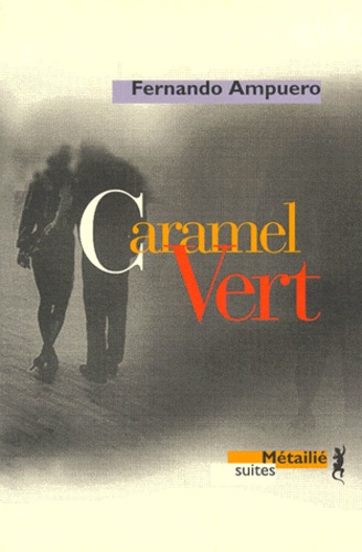 Fernando Ampuero - Caramel vert.