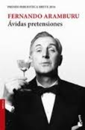 Fernando Aramburu - Avidas pretenciones.