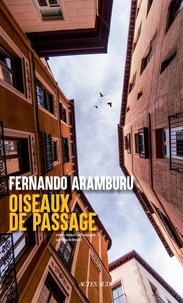Fernando Aramburu - Oiseaux de passage.