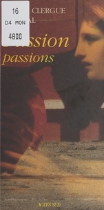 Fernando Arrabal et Lucien Clergue - Passion-passions.