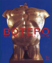Fernando Botero et Jean-Clarence Lambert - Botero. Sculptures.