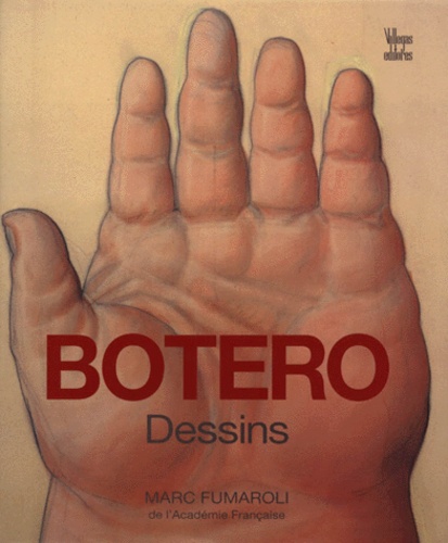 Fernando Botero et Marc Fumaroli - Botero. Dessins.