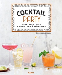 Fernando Castellon - Cocktail party - 200 cocktails & recettes à déguster.