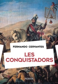 Fernando Cervantes - Les conquistadors.