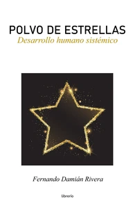 Polvo de Estrellas: Desarrollo humano sistémico