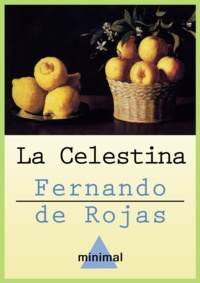 Fernando De Rojas - La Celestina.