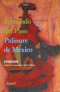 Fernando del Paso - Palinure de Mexico.