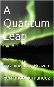  Fernando Fernandez - A Quantum Leap: Escaping from Heaven - Number 2, #2.