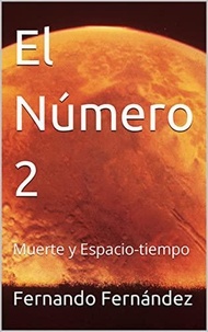  Fernando Fernandez - El  Número 2 Muerte y  Espacio-tiempo - El  Número 2, #1.