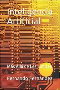  Fernando Fernandez - Inteligencia  Artificial: Más Allá De Los Límites - El  Número 2, #3.