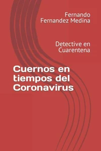 Cuernos en tiempos del Coronavirus: Detective en Cuarentena