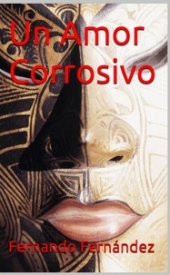 Téléchargez des livres gratuits pour iTunes Un Amor Corrosivo