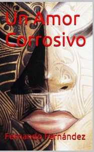 Un Amor Corrosivo