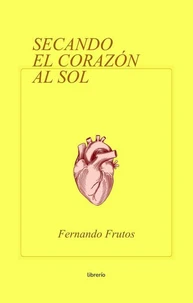 Secando el Corazón al Sol