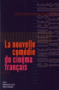 La nouvelle comédie du cinéma français - Confidences de 10 réalisateurs.pdf