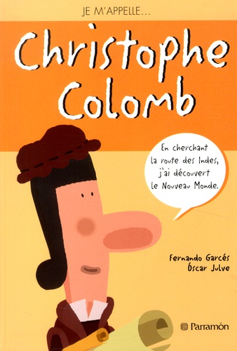 Fernando Garcés et Oscar Julve - Je m'appelle Christophe Colomb.