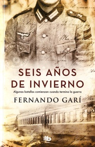 Fernando Gari - Seis años de invierno.