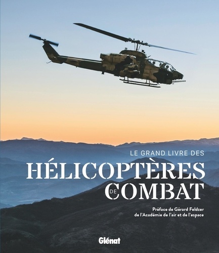 Fernando Mir - Le grand livre des hélicoptères de combat.